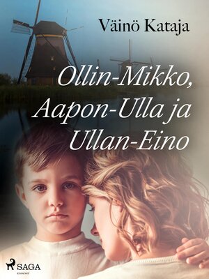 cover image of Ollin-Mikko, Aapon-Ulla ja Ullan-Eino